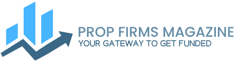 PropFirmsMag.com - Your Gateway to Get Funded in Proprietary Trading